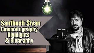 Santosh Sivan Cinematography Highlights | Biography | Green world media | GWM
