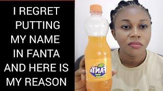 I regret putting my name in a bottle of fanta, this is what my life have become since then