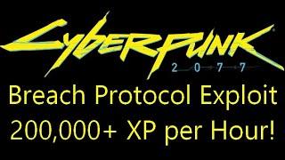 Cyberpunk 2077 Breach Protocol Exploit 200,000+ XP per hour
