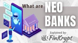 Neo Bank & Neo Banking Explained