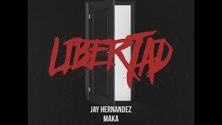 LIBERTAD // JAY HERNANDEZ / MAKA / S.PROVENZANO