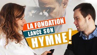 Un hymne pour la Fondation : chercher pour soigner !