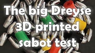The big Dreyse *D printed sabot test