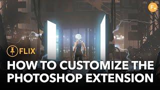 Flix & Photoshop | How to Customize the Photoshop Extension
