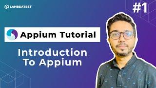 What is Appium | Appium Testing Tutorial | Part I | LambdaTest