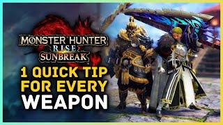 1 Quick Tip For Every Weapon in Monster Hunter Rise Sunbreak