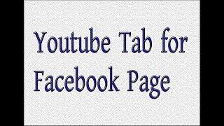 How to add youtube tab to your facebook page/youtube tab for facebook.