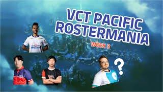 GenG and GE rebuilds continue! - VCT PACIFIC ROSTERMANIA Wk 3