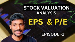 EPS & PE Ratio | ஒரு பங்கைத் தேர்ந்தெடுப்பதற்கு முன் | Stock Analysis Made Easy : Part -1