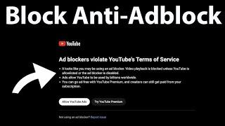 How to Block Youtube Anti AdBlock 2024 || Very Simple