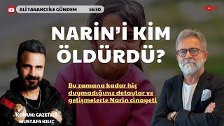 TÜM BİLDİKLERİNİZİ UNUTUN!NARİN CİNAYETİNDE YENİ GELİŞMELER.ASIL FAİL KİM? MUSTAFA KILIÇ-ALİ TARAKCI