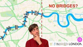 Why are there no bridges in East London?