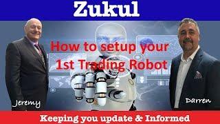 How to setup your 1st Zukul Trading Robot