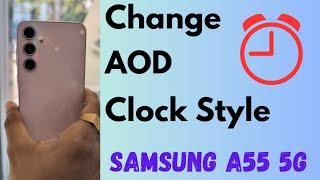 How to Change Always On Display Clock in Samsung Galaxy A55 5G | Change AOD Clock Style