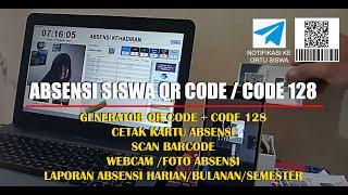 Absensi Siswa QR Code & Code 128 + Foto  ( Notifikasi Orang Tua)