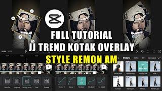 Capcut Edit Tutorial Jedag Jedug Kotak Overlay Remon AM Viral Tiktok