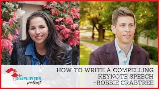 300: How to write a compelling keynote speech - with Robbie Crabtree [EXTENDED VERSION - ALL-STAR]