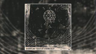 Design Flaw - Beasts of a Future Decay [EP Visualiser & Lyric Video] (2022)