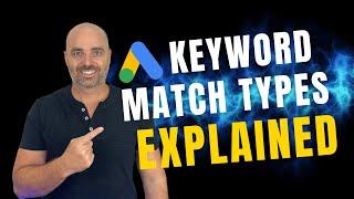 Google Ads Keyword Match Types Explained [Updated for Google Ads in 2022]