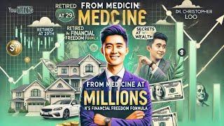 From Medicine to Millions: Dr. Christopher Loo’s Financial Freedom Formula