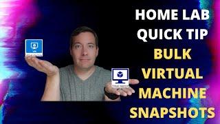 Home Lab Quick Tip - Create Bulk Virtual Machine Snapshots with PowerShell