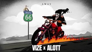 VIZE x ALOTT - Away (Official Video)