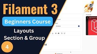 Layouts ( Section & Group)  | Filament 3 Tutorial for Beginners EP4