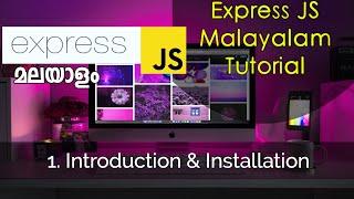 Introduction & Installation | Express JS Malayalam Tutorial | Part-1.