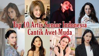 Top 10 Artis Senior Indonesia Cantik Awet Muda - Timeless Beauty Indonesian Celebrities #Youthful