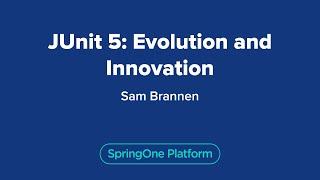 JUnit 5 - Evolution and Innovation