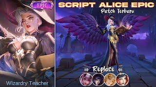 Script skin Alice Epic Full Effect Voice - Patch Terbaru | No Password | Mlbb