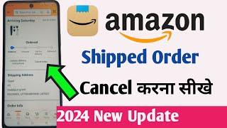 Amazon Shipped Order Cancel Kaise Kare] How to Cancel Shipped Order in Amazon] Amazon Order Cancel