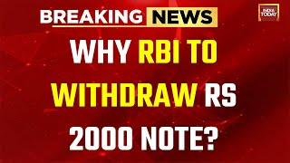 Watch Live: Why RBI To Withdraw Rs 2000 Currency Note From Circulation | RBI News | Breaking News
