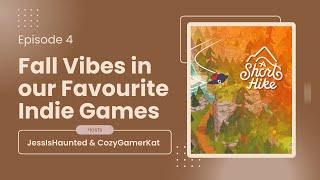 Episode 4 - Fall Vibes in Our Favourite Indie Games