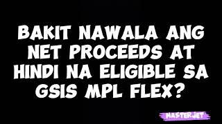 BAKIT NAWALA ANG NET PROCEEDS AT NGAYON AY HINDI NA ELIGIBLE SA MPL FLEX?