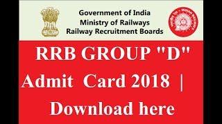 Group d Admit card 2018 , RRB Group D Hall Ticket 2018 , RRB Group D admit card