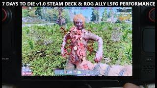 7 Days to Die v1.0 Steam Deck Steam OS & Rog Ally LSFG 2.2 Windows Performance