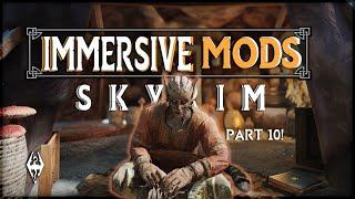 10 Immersive Skyrim Mods I CAN'T Play WITHOUT!