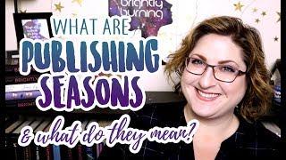 What Are Publishing Seasons?