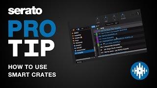 How to Use Smart Crates | Serato Pro Tip