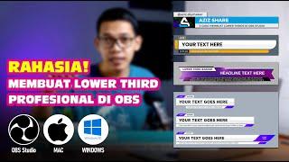 Cara Saya! Membuat Lower Thirds Profesional di OBS untuk Mac / Windows