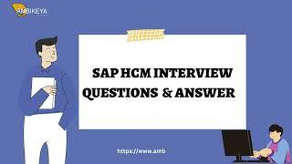 SAP HCM Interview Questions and Answers (2023) || Ambikeya