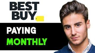 HOW TO PAY MONTHLY ON BEST BUY 2024! (FULL GUIDE)
