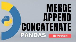 #21. Pandas: Merge, append, concatenate in Python - 9 | Tutorial