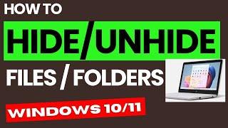 How to Hide Files Folders in Windows 10 / 11