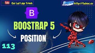 113. Bootstrap 5 Position Thành Thạo Position Trong Bootstrap 5 - Hướng Dẫn Đầy Đủ Và Chi Tiết