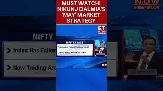 Must Watch! Nikunj Dalmia's 'May' Market Strategy | Stock Market #shorts