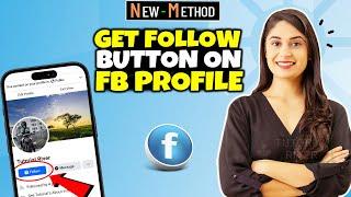 How To Get Follow Button On Facebook Profile 2024 | Add Follow Button on FB