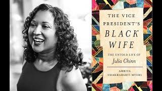 The Vice President's Black Wife, The Untold Life of Julia Chinn - Amrita Chakrabarti Myers