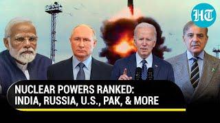 World's 9 Nuclear Powers Ranked On Firepower: Where India, Pakistan, Russia, US, China, Israel Stand